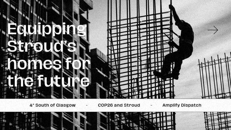 Stroud and COP26: Equipping Stroud’s homes for the future