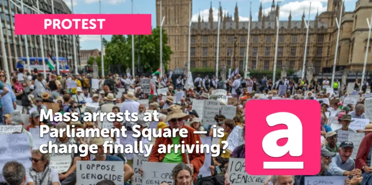 Mass arrests at Parliament Square — is change finally arriving?
